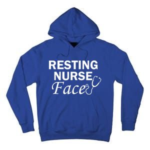 Nurse Funny Nursing Resting Nurse Face Gift Tall Hoodie