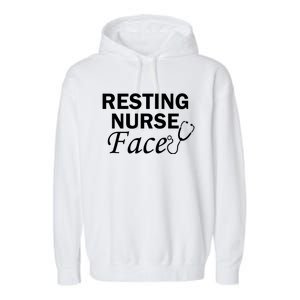 Nurse Funny Nursing Resting Nurse Face Gift Garment-Dyed Fleece Hoodie