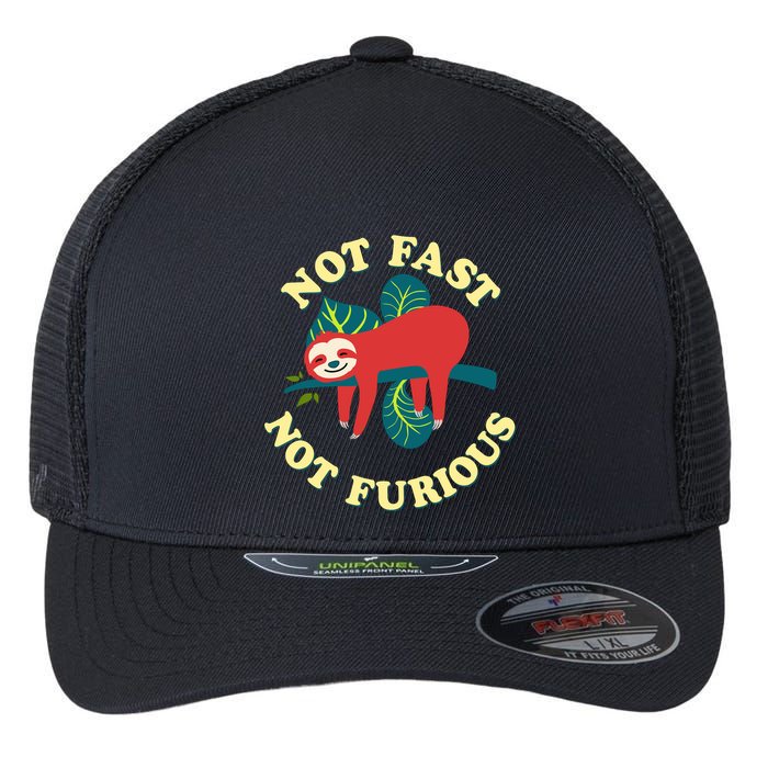 Not Fast Not Furious Cute Sloth Funny Trending Memes Flexfit Unipanel Trucker Cap