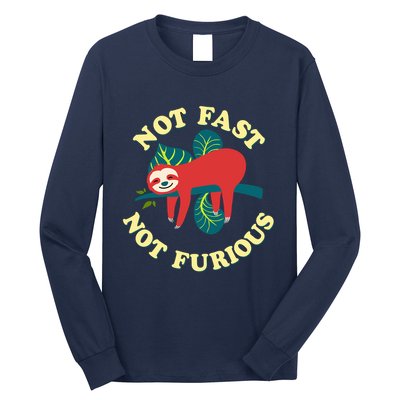 Not Fast Not Furious Cute Sloth Funny Trending Memes Long Sleeve Shirt