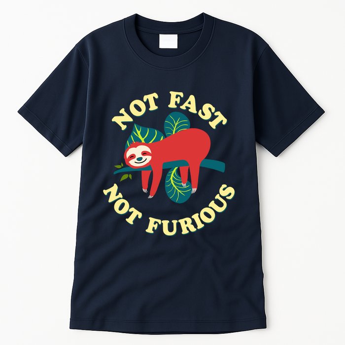 Not Fast Not Furious Cute Sloth Funny Trending Memes Tall T-Shirt