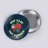 Not Fast Not Furious Cute Sloth Funny Trending Memes Button