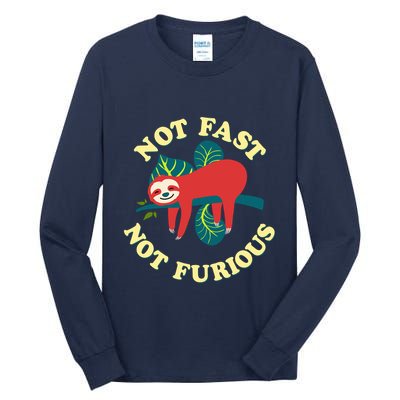 Not Fast Not Furious Cute Sloth Funny Trending Memes Tall Long Sleeve T-Shirt
