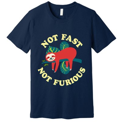 Not Fast Not Furious Cute Sloth Funny Trending Memes Premium T-Shirt