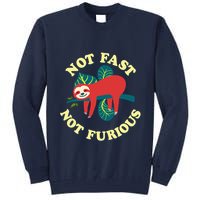 Not Fast Not Furious Cute Sloth Funny Trending Memes Tall Sweatshirt