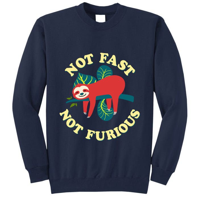 Not Fast Not Furious Cute Sloth Funny Trending Memes Tall Sweatshirt