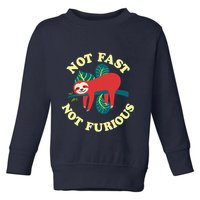 Not Fast Not Furious Cute Sloth Funny Trending Memes Toddler Sweatshirt