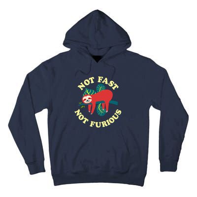 Not Fast Not Furious Cute Sloth Funny Trending Memes Tall Hoodie