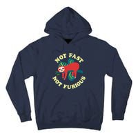 Not Fast Not Furious Cute Sloth Funny Trending Memes Tall Hoodie