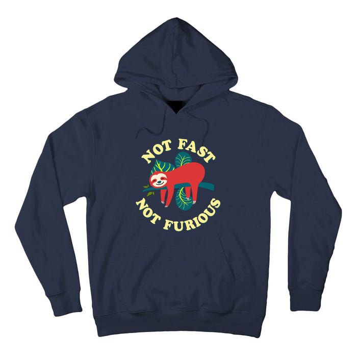 Not Fast Not Furious Cute Sloth Funny Trending Memes Tall Hoodie