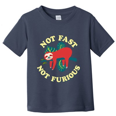 Not Fast Not Furious Cute Sloth Funny Trending Memes Toddler T-Shirt