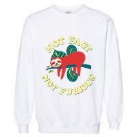 Not Fast Not Furious Cute Sloth Funny Trending Memes Garment-Dyed Sweatshirt