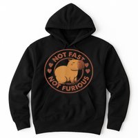 Not Fast Not Furious Capybara Hoodie
