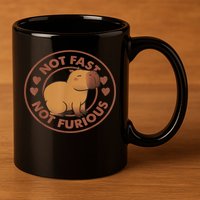 Not Fast Not Furious Capybara 11oz C Handle Ceramic Mug