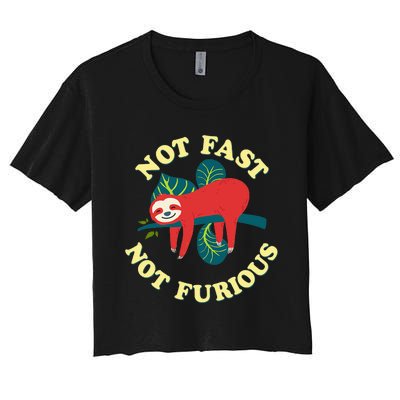 Not Fast Not Furious Cute Sloth Funny Trending Memes Women's Crop Top Tee