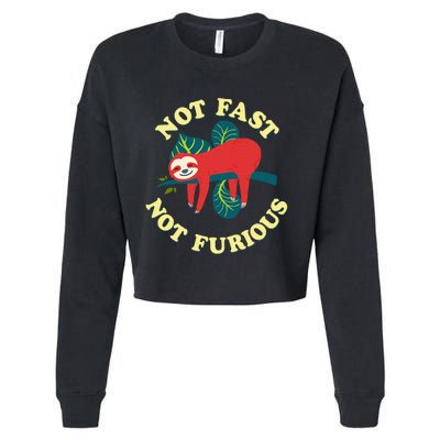 Not Fast Not Furious Cute Sloth Funny Trending Memes Cropped Pullover Crew