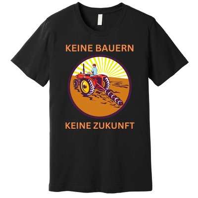 No Farmers No Future German Protest Premium T-Shirt