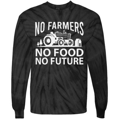 No Farmers No Food No Future Farmer Tie-Dye Long Sleeve Shirt