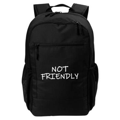Not Friendly Novelty Text Warning To Others (C) Daily Commute Backpack