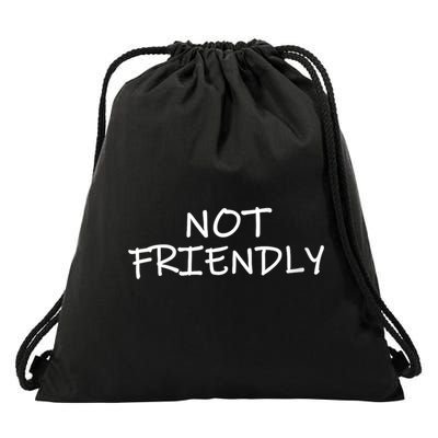Not Friendly Novelty Text Warning To Others (C) Drawstring Bag