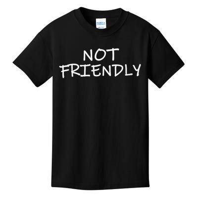 Not Friendly Novelty Text Warning To Others (C) Kids T-Shirt