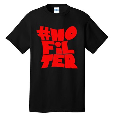 No Filter Tall T-Shirt