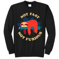 Not Fast Not Furious Dinomike Design Tall Sweatshirt