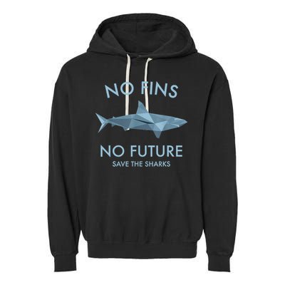 No Fins No Future Protect The Sharks Scuba Shark Safe Sharks TShirt Garment-Dyed Fleece Hoodie