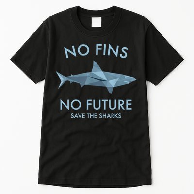 No Fins No Future Protect The Sharks Scuba Shark Safe Sharks TShirt Tall T-Shirt