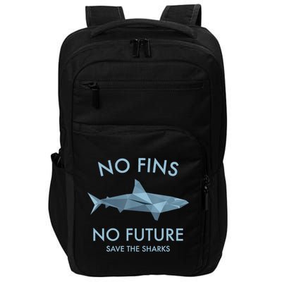 No Fins No Future Protect The Sharks Scuba Shark Safe Sharks TShirt Impact Tech Backpack