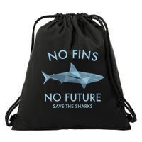 No Fins No Future Protect The Sharks Scuba Shark Safe Sharks TShirt Drawstring Bag
