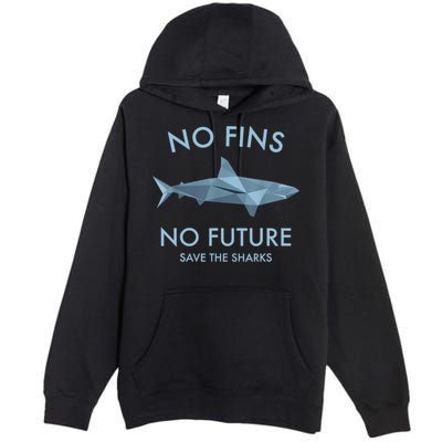 No Fins No Future Protect The Sharks Scuba Shark Safe Sharks TShirt Premium Pullover Hoodie