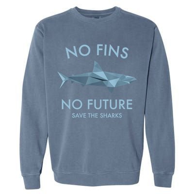 No Fins No Future Protect The Sharks Scuba Shark Safe Sharks TShirt Garment-Dyed Sweatshirt