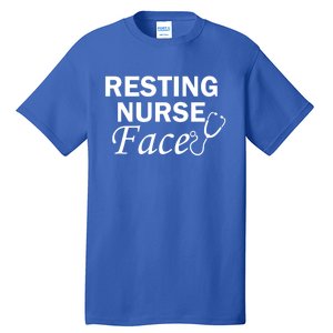 Nurse Funny Nursing Resting Nurse Face Cool Gift Tall T-Shirt