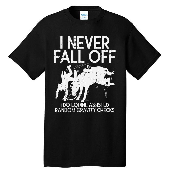 Never Fall Off Horse Funny Horseback Riding Equestrian Gift Tall T-Shirt