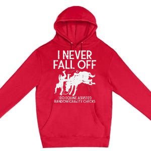 Never Fall Off Horse Funny Horseback Riding Equestrian Gift Premium Pullover Hoodie