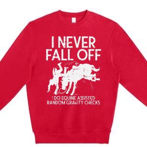 Never Fall Off Horse Funny Horseback Riding Equestrian Gift Premium Crewneck Sweatshirt