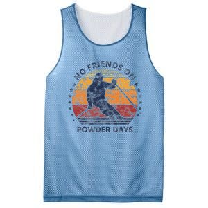 No Friends On Powder Days Snow And Ski Lover Mesh Reversible Basketball Jersey Tank