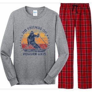 No Friends On Powder Days Snow And Ski Lover Long Sleeve Pajama Set