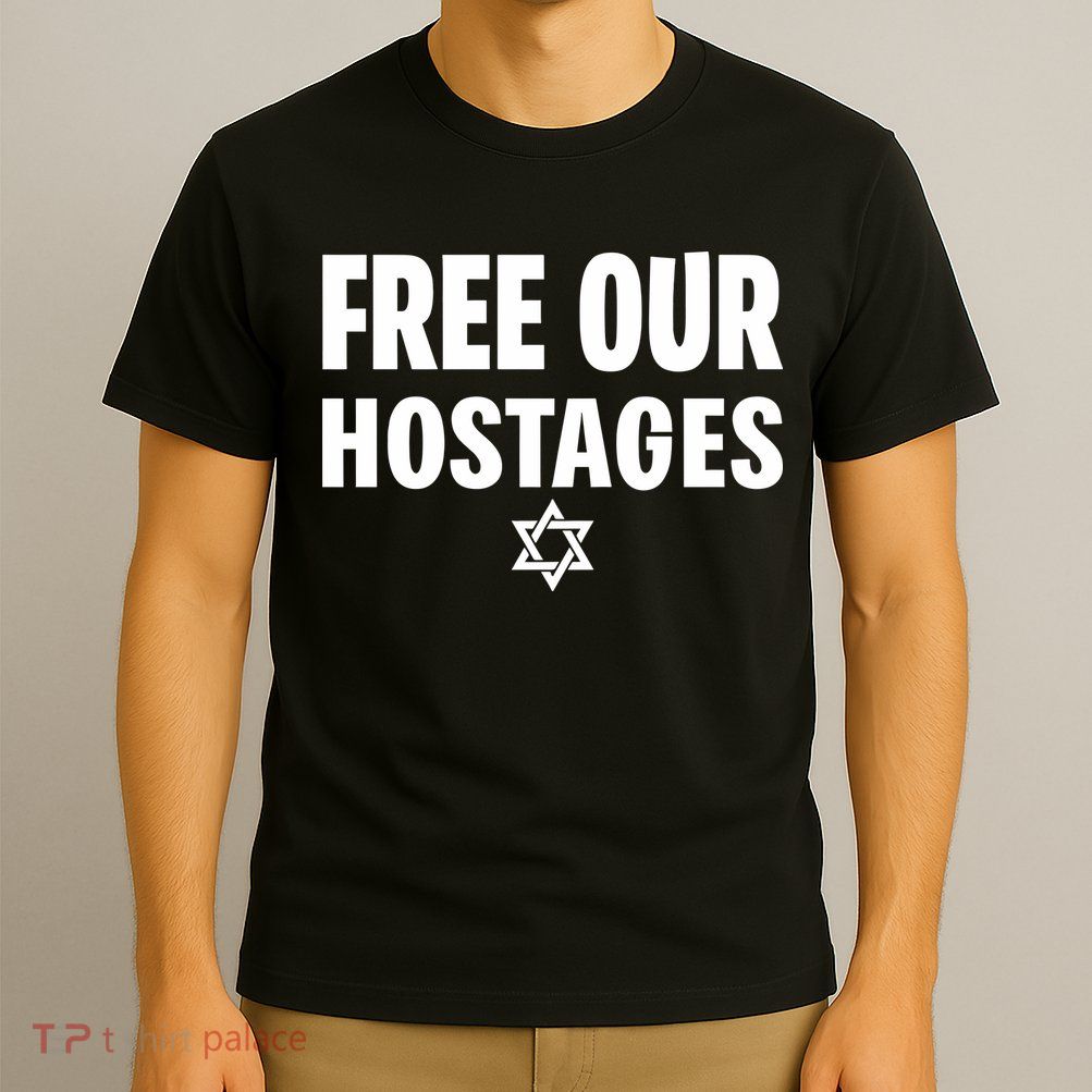 Neveragainlive1 Free Our Hostages Israel T-Shirt