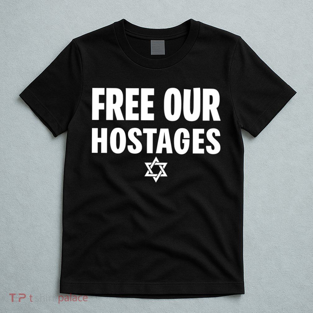 Neveragainlive1 Free Our Hostages Israel T-Shirt