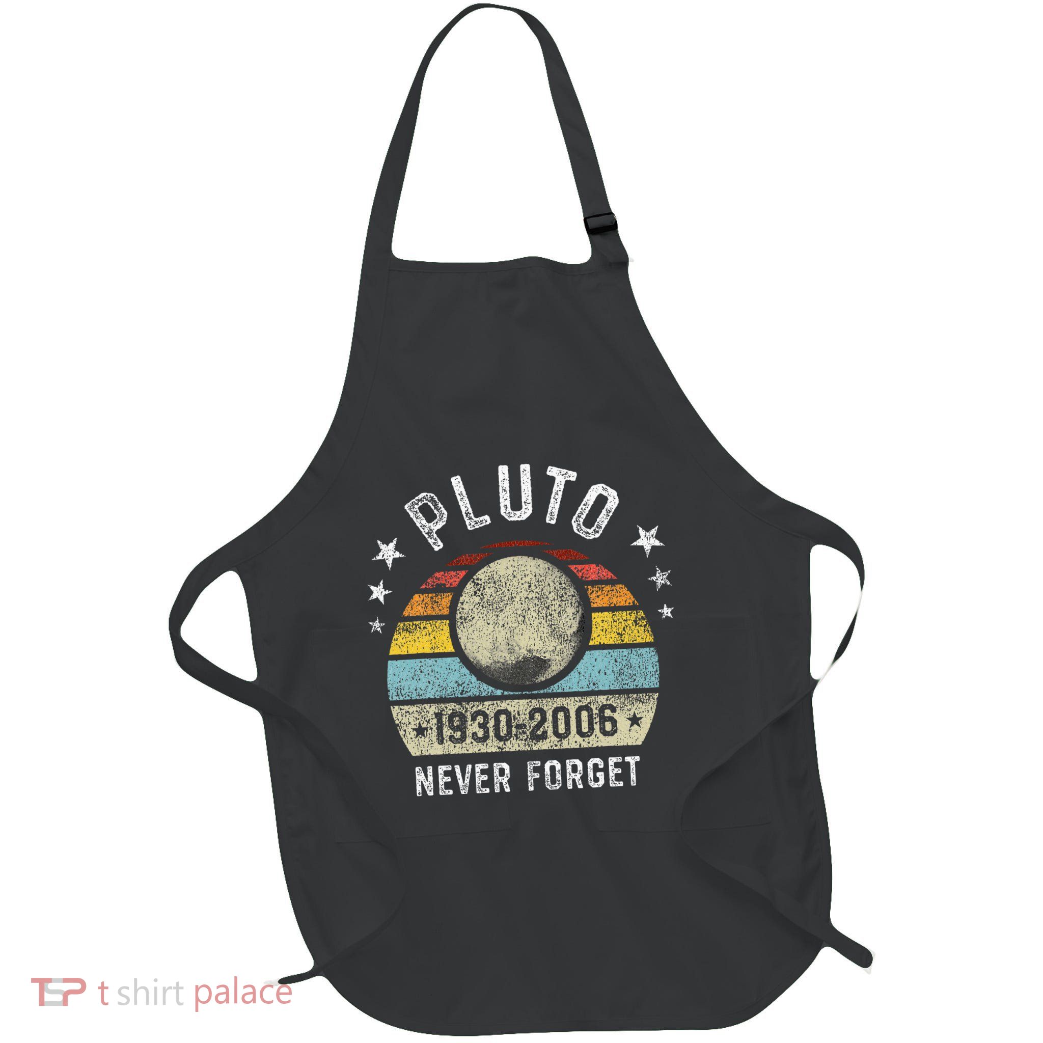 Never Forget Pluto Funny Science Retro Space Full-Length Apron With Pockets