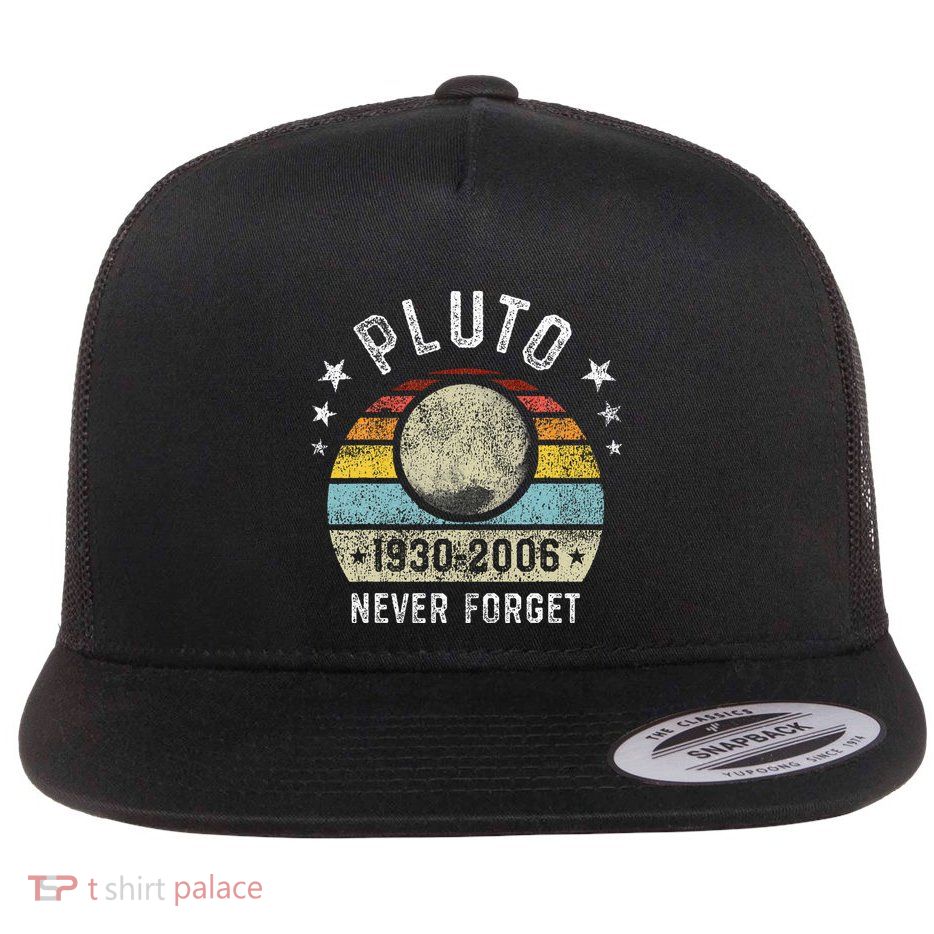Never Forget Pluto Funny Science Retro Space Flat Bill Trucker Hat