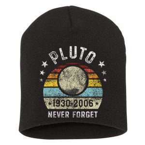 Never Forget Pluto Funny Science Retro Space Short Acrylic Beanie