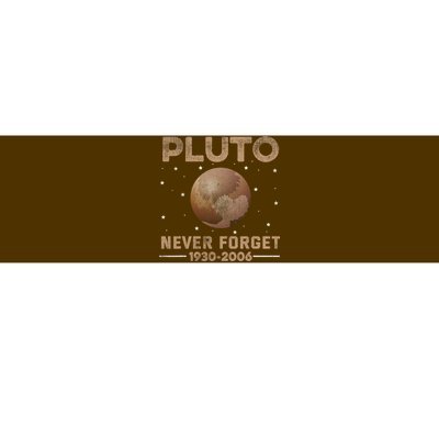 Never Forget Pluto 1930 2006 Nerdy Astronomy Space Science Trendy Design Bumper Sticker