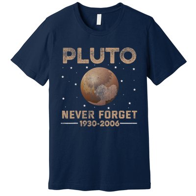 Never Forget Pluto 1930 2006 Nerdy Astronomy Space Science Trendy Design Premium T-Shirt