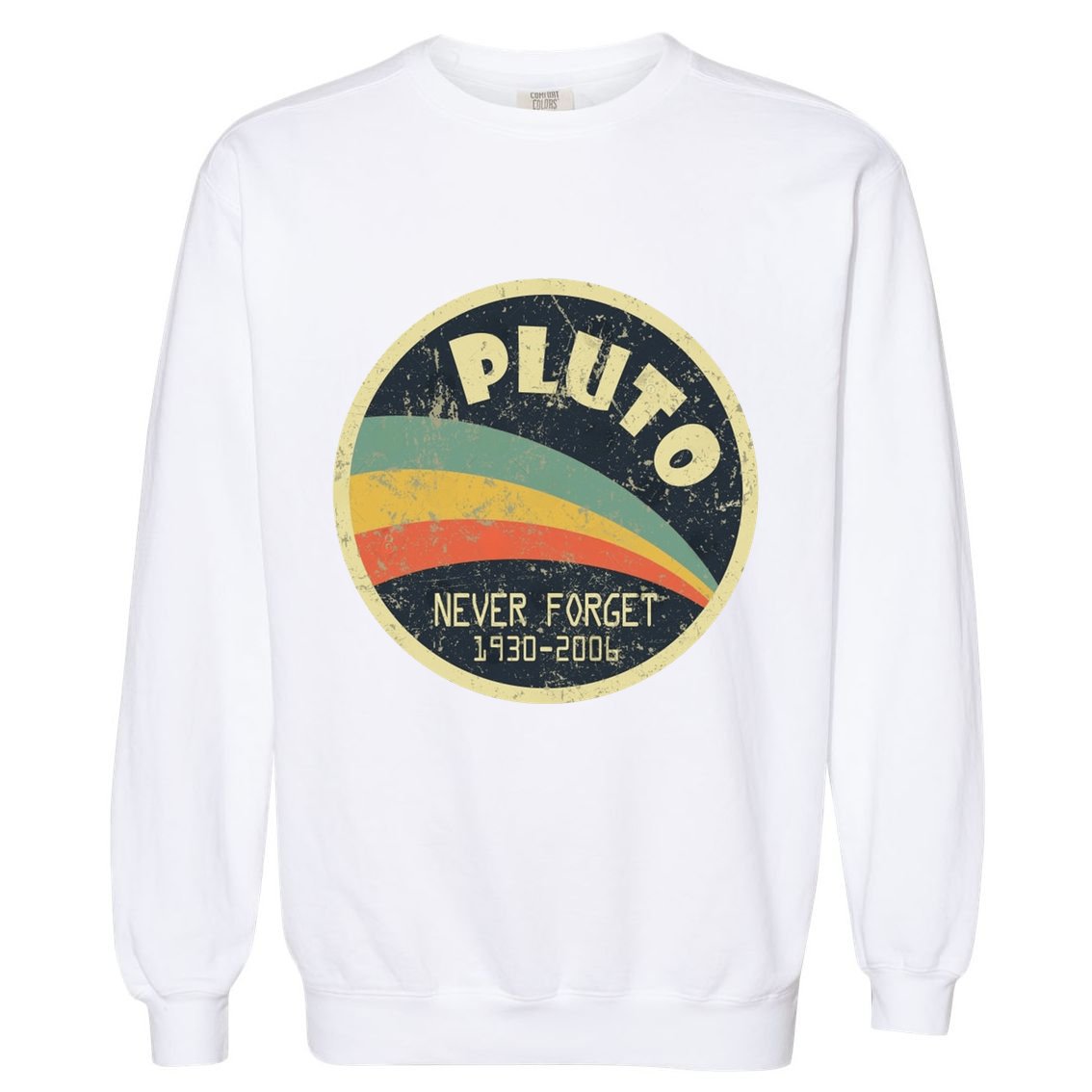 Never Forget Planet Pluto Vintage Retro Space Garment-Dyed Sweatshirt