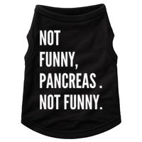 Not Funny Pancreas Not Funny Doggie Tank