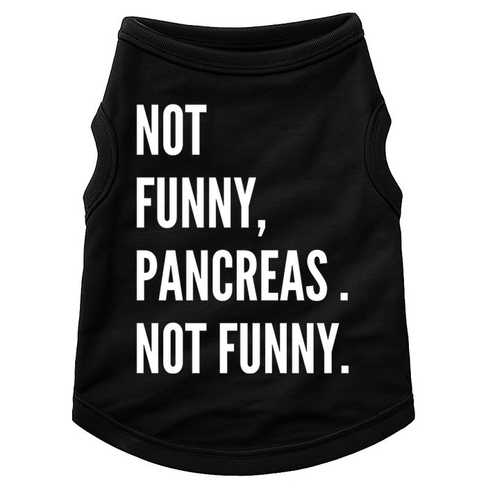 Not Funny Pancreas Not Funny Doggie Tank