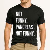 Not Funny Pancreas Not Funny Performance Shirt